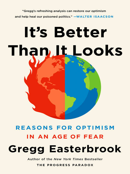 Title details for It's Better Than It Looks by Gregg Easterbrook - Available